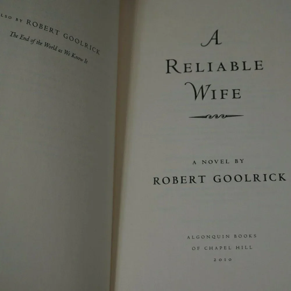 A Reliable Wife by Robert Goolrick 2010 Algonquin Books Trade Paperback